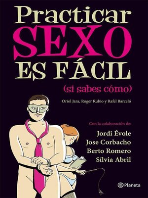 cover image of Practicar sexo es fácil (si sabes cómo)